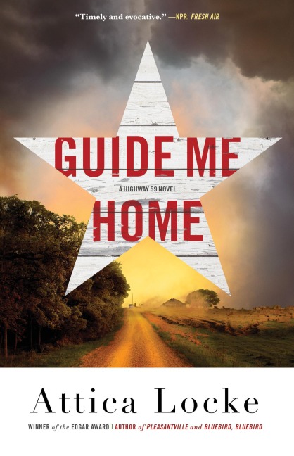 Guide Me Home - Attica Locke