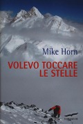 Cover-Bild zum Titel 'Volevo toccare le stelle' von 'Mike Horn'