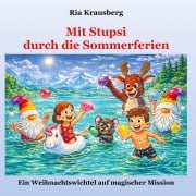 Cover-Bild zum Titel 'Mit Stupsi durch die Sommerferien' von 'Ria Krausberg'