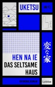 Cover-Bild zum Titel 'HEN NA IE - Das seltsame Haus' von 'Uketsu'