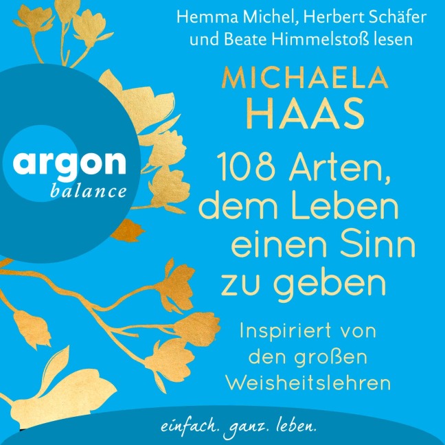 108 Arten, dem Leben einen Sinn zu geben - Michaela Haas