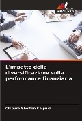 L'impatto della diversificazione sulla performance finanziaria - Chipura Shelton Chipura