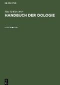 Max Schönwetter: Handbuch der Oologie. Lieferung 47 - Max Schönwetter