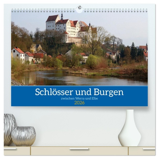 Schlösser und Burgen zwischen Werra und Elbe (hochwertiger Premium Wandkalender 2026 DIN A2 quer), Kunstdruck in Hochglanz - Thilo Seidel