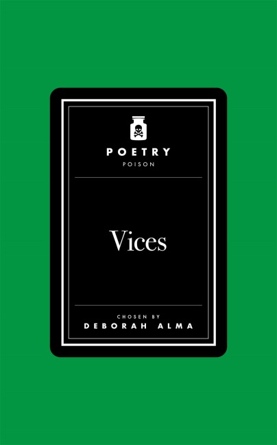 Poetry Poison: Vices - Deborah Alma