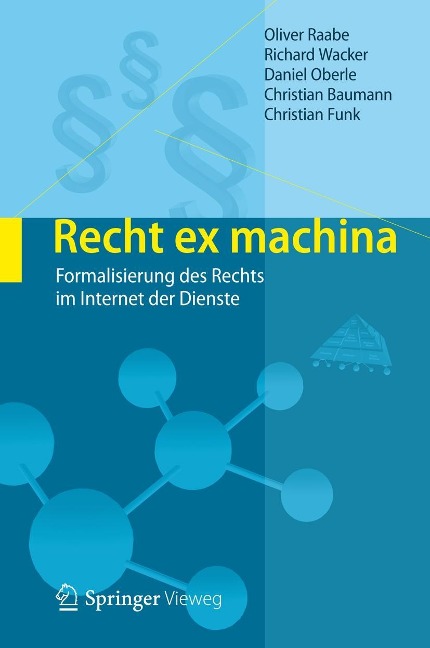 Recht ex machina - Oliver Raabe, Christian Funk, Christian Baumann, Richard Wacker, Daniel Oberle