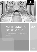 Cover-Bild zum Titel 'Mathematik Neue Wege SII. Qualifikationsphase eA Leistungskurs: Lösungen 1. Niedersachsen' von ''
