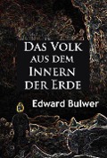 Das Volk aus dem Innern der Erde - Edward Bulwer