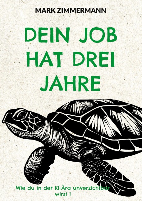Dein Job hat drei Jahre - Mark Zimmermann