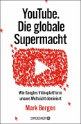 Cover-Bild zum Titel 'YouTube Die globale Supermacht' von 'Mark Bergen'