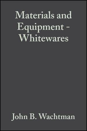 Materials and Equipment - Whitewares, Volume 17, Issue 1 - 