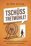 Cover-Bild zum Titel 'Tschüss Tretmühle!' von 'Oliver Ristau'