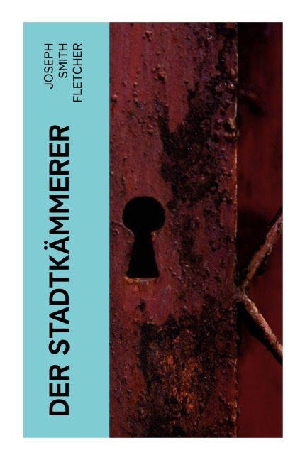 Der Stadtkämmerer - Joseph Smith Fletcher