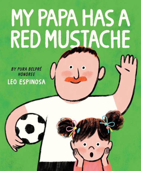 My Papa Has a Red Mustache - Leo Espinosa