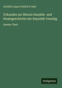 Cover-Bild zum Titel 'Urkunden zur älteren Handels- und Staatsgeschichte der Republik Venedig' von 'Gottlieb Lukas Friedrich Tafel'