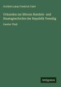 Cover-Bild zum Titel 'Urkunden zur älteren Handels- und Staatsgeschichte der Republik Venedig' von 'Gottlieb Lukas Friedrich Tafel'