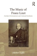 Cover-Bild zum Titel 'The Music of Franz Liszt' von 'Michael Saffle'