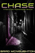 Cover-Bild zum Titel 'Chase: A Tomorrow Technologies Novella' von 'Brad Mcnaughton'