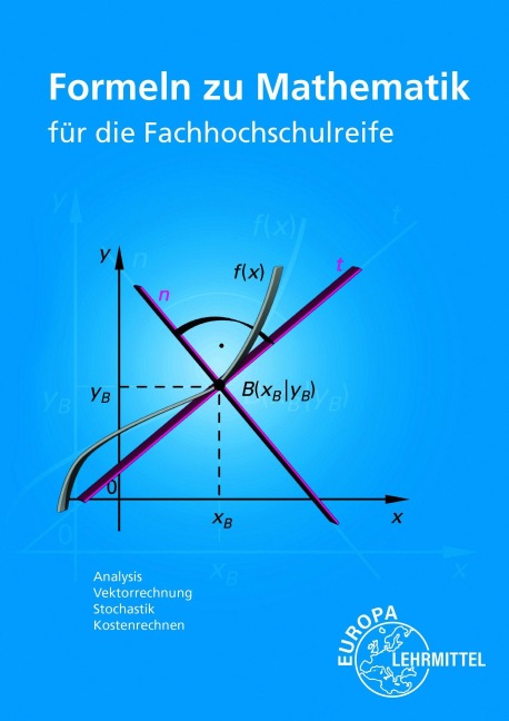 Formeln zu Mathematik für die Fachhochschulreife - Bernhard Grimm
