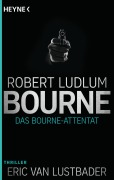Cover-Bild zum Titel 'Das Bourne Attentat' von 'Robert Ludlum'