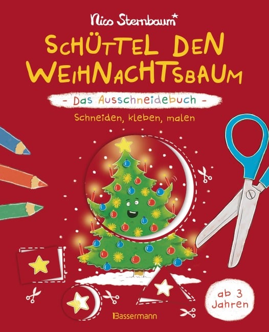 Schüttel den Weihnachtsbaum - Das Ausschneidebuch. Schneiden, kleben, malen für Kinder ab 3 Jahren - Nico Sternbaum