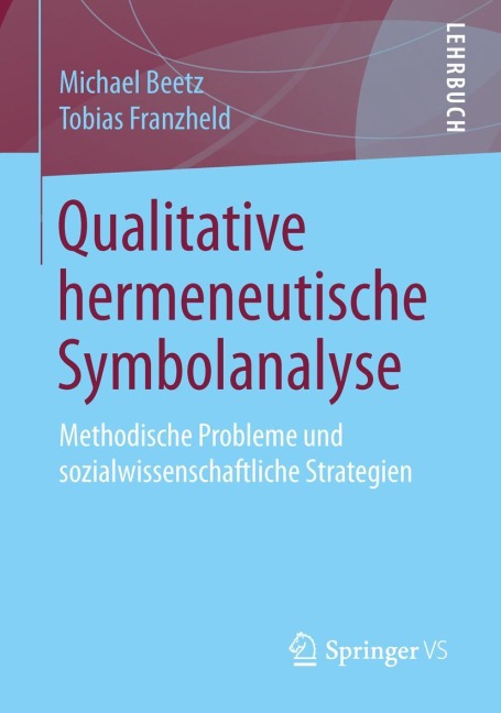 Qualitative hermeneutische Symbolanalyse - Tobias Franzheld, Michael Beetz