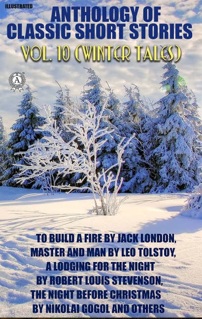 Anthology of Classic Short Stories. Vol. 10 (Winter Tales) - Jack London, Saki, Anton Chekhov, Stephen Crane, Leo Tolstoy