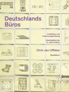 Cover-Bild zum Titel 'Deutschlands Büros. Architektur und Innenraumgestaltung' von 'Chris van Uffelen'