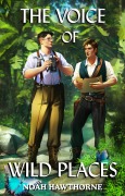 Cover-Bild zum Titel 'The Voice of Wild Places' von 'Noah Hawthorne'