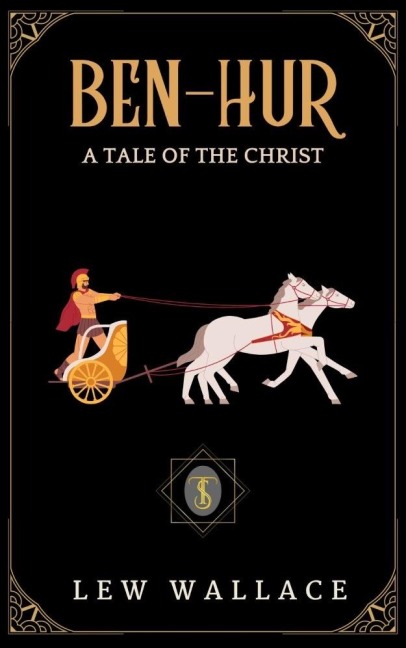 Ben-Hur: A Tale of the Christ - Lew Wallace