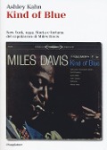 Cover-Bild zum Titel 'Kind of blue. New York, 1959. Storia e fortuna del capolavoro di Miles Davis' von 'Ashley Kahn'