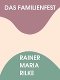 Cover-Bild zum Titel 'Das Familienfest' von 'Rainer Maria Rilke'