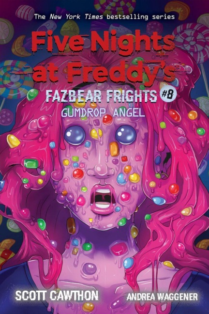 Five Nights at Freddy's: Fazbear Frights 08. Gumdrop Angel - Scott Cawthon, Andrea Waggener