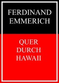 Quer durch Hawaii - Ferdinand Emmerich