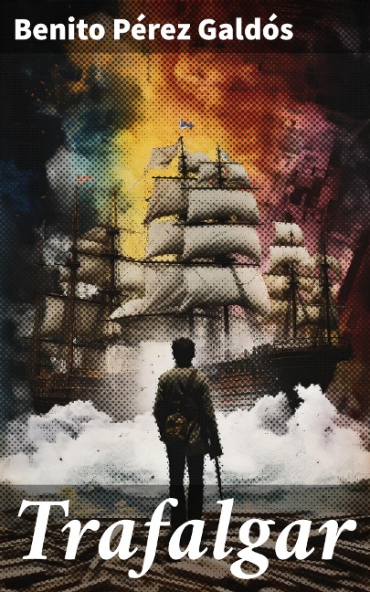 Trafalgar - Benito Pérez Galdós