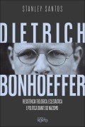 Dietrich Bonhoeffer - Stanley Santos