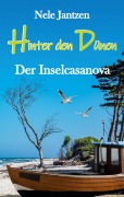 Cover-Bild zum Titel 'Hinter den Dünen - Der Inselcasanova' von 'Nele Jantzen'