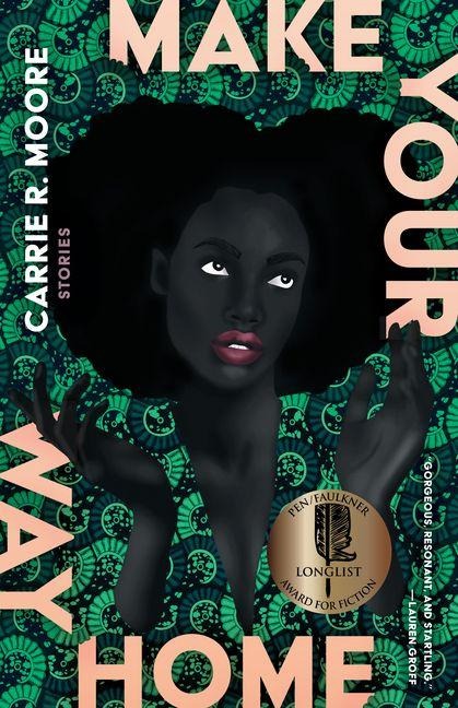 Make Your Way Home - Carrie R Moore