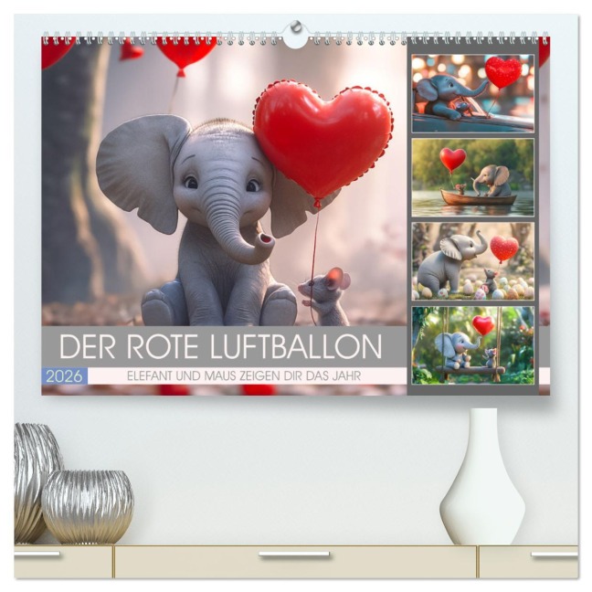 Der rote Luftballon - Elefant und Maus zeigen Dir das Jahr (hochwertiger Premium Wandkalender 2026 DIN A2 quer), Kunstdruck in Hochglanz - Dirk Meutzner
