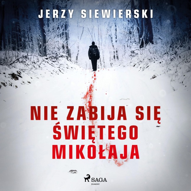 Nie zabija si¿ ¿wi¿tego Miko¿aja - Jerzy Siewierski