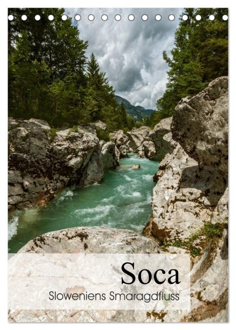 Soca - Sloweniens Smaragdfluss (Tischkalender 2026 DIN A5 hoch), CALVENDO Monatskalender - Alexander Bartek