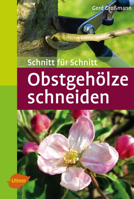 Obstgehölze schneiden - Gerd Großmann