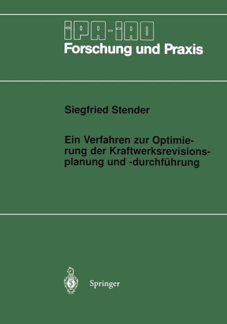 Ein Verfahren zur Optimierung der Kraftwerksrevisionsplanung und -durchführung - Siegfried Stender