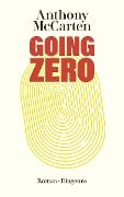 Going Zero - Anthony McCarten