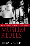 Cover-Bild zum Titel 'Muslim Rebels' von 'Jeffrey T. Kenney'
