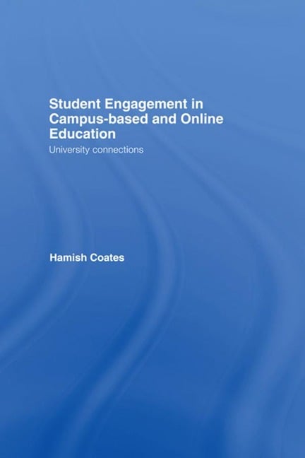 Student Engagement in Campus-Based and Online Education - Hamish Coates