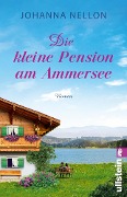 Cover-Bild zum Titel 'Die kleine Pension am Ammersee' von 'Johanna Nellon'