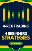 Cover-Bild zum Titel '4-Rex Trading 4 Beginners strategies' von 'Stephen Ebanks'