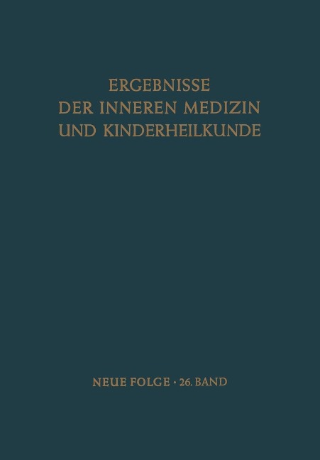Ergebnisse der Inneren Medizin und Kinderheilkunde - L. Heilmeyer, A. -F. Muller, A. Prader, R. Schoen