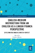 English-Medium Instruction from an English as a Lingua Franca Perspective - 